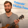 Colorado Ukulele Tutorial